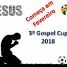 3º GOSPEL CUP 2018